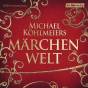 Michael Köhlmeiers Märchenwelt (1)  - 13 CDs Ungekürzte Lesung mit Michael Köhlmeier