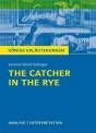 The Catcher in the Rye - Der Fänger im Roggen, von Jerome David Salinger Textanalyse und Interpretation mit ausführlicher Inhaltsangabe und Abituraufgaben mit Lösungen