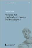 Aufsätze zur griechischen Literatur und Philosophie - 
