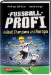 Fußballprofi 4: Fußball, Champions und Europa 