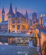 Secret Citys Europa 70 charmante Städte abseits des Trubels