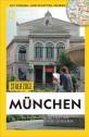 NATIONAL GEOGRAPHIC Streifzüge München Die besten Wege die Stadt und ihre Highlights zu erleben