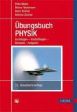 Übungsbuch Physik - Grundlagen - Kontrollfragen - Beispiele - Aufgaben