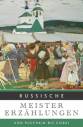 Russische Meistererzählungen - Von Puschkin bis Gorki