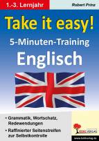 Take ist easy! - 5-Minuten-Training Englisch  