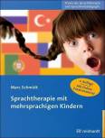 Sprachtherapie mit mehrsprachigen Kindern Mit Spielen und weiterem Online-Zusatzmaterial