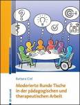 Moderierte Runde Tische in der pädagogischen und therapeutischen Arbeit Teilhabeförderung durch transdisziplinäre Vernetzung