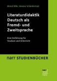 Literaturdidaktik Deutsch als Fremd- und Zweitsprache - Eine Einführung für Studium und Unterricht
