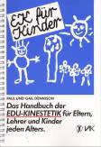 EK für Kinder Das Handbuch der Edu-Kinestetik für Eltern, Lehrer und Kinder jeden Alters