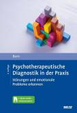 Psychotherapeutische Diagnostik in der Praxis Störungen und emotionale Probleme erkennen. Mit E-Book inside und Arbeitsmaterial