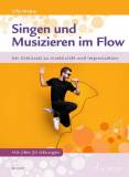 Singen und Musizieren im Flow - Der Schlüssel zu Kreativität und Improvisation