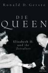 Die Queen Elisabeth II. und ihr Zeitalter