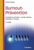 Burnout-Prävention Erschöpfung verhindern - Energie aufbauen - Selbsthilfe in 12 Stufen