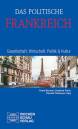 Das politische Frankreich Gesellschaft, Wirtschaft, Politik & Kultur
