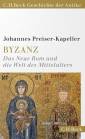 Byzanz  Das Neue Rom und die Welt des Mittelalters