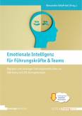 Emotionale Intelligenz für Führungskräfte & Teams - Digitale und analoge Trainingsmethoden zur Stärkung von EQ-Kompetenzen 