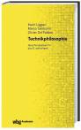Technikphilosophie - Neue Perspektiven für das 21. Jahrhundert