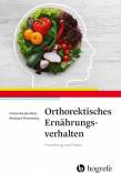 Orthorektisches Ernährungsverhalten  - Forschung und Praxis