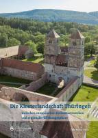 Die Klosterlandschaft Thüringen - Zwischen europäischen Ordensnetzwerken und regionaler Wirkungssphäre