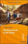 Psychomotorik in der Natur - Arbeitsbuch für die Praxis