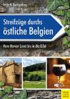 Streifzüge durchs östliche Belgien - Vom Herver Land bis in die Eifel