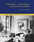 Galka Scheyer - A Jewish Woman in International Art Business - 