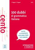 100 dubbi di grammatica italiana - A1/C1