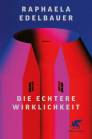 Die echtere Wirklichkeit - Roman