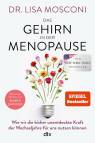 Das Gehirn in der Menopause - Wie wir die bisher unentdeckte Kraft der Wechseljahre für uns nutzen können