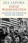 Diese Wahrheiten - Geschichte der Vereinigten Staaten von Amerika