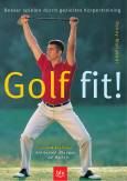 Golf fit! Besser durch gezieltes Körpertraining