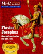 Flavius Josephus - Geschichtsschreiber zur Zeit Jesu Welt und Umwelt der Bibel - Band 32 (2/2004)
