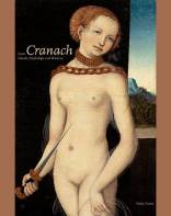 Lucas Cranach Glaube, Mythologie und Moderne