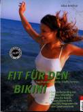 Fit für den Bikini Das Fun- Workout für straffe Formen