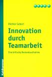 Innovation durch Teamarbeit Eine kritische Bestandsaufnahme