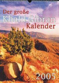 Der große Khalil Gibran Kalender 2005 