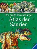 Der große Ravensburger Atlas der Saurier 