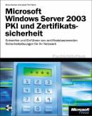 Microsoft Windows Server 2003 PKI und Zertifikatssicherheit 