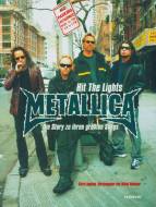 Metallica. Hit the Lights. Die Story zu Ihren größten Songs