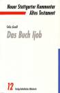 Das Buch Ijob Neuer Stuttgarter Kommentar, Altes Testament, Bd.12