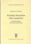Friedrich Nietzsches 'Der Antichrist' Ein philosophisch-historischer Kommentar