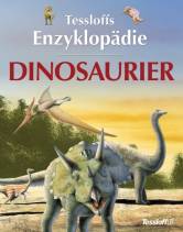 Tessloffs Enzyklopädie : Dinosaurier 