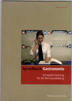 Sprachbuch Gastronomie Kompetenztraining für die Berufsausbildung