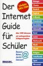 Der Internet Guide für Schüler Bessere Noten durchs Internet! 