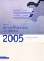 Weiterbildungsszene Deutschland 2005 - Studie über den deutschen Weiterbildungsmarkt