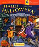 Hallo Halloween  Schaurige Kostüme, unheimliche Spiele, Raumdekos, coole Lieder und Tänze für Gruselpartys und Nachtumzüge 