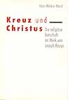 Kreuz und Christus Die religiöse Botschaft im Werk von Joseph Beuys