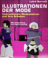 Illustrationen der Mode Internationale Modezeichner und ihre Arbeiten. Mit einem Essay von Ingrid Loschek