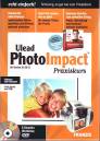 Ulead Photo Impact - Praxiskurs - für Version XL/10/11