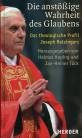 Die anstößige Wahrheit des Glaubens Das theologische Profil Joseph Ratzingers
